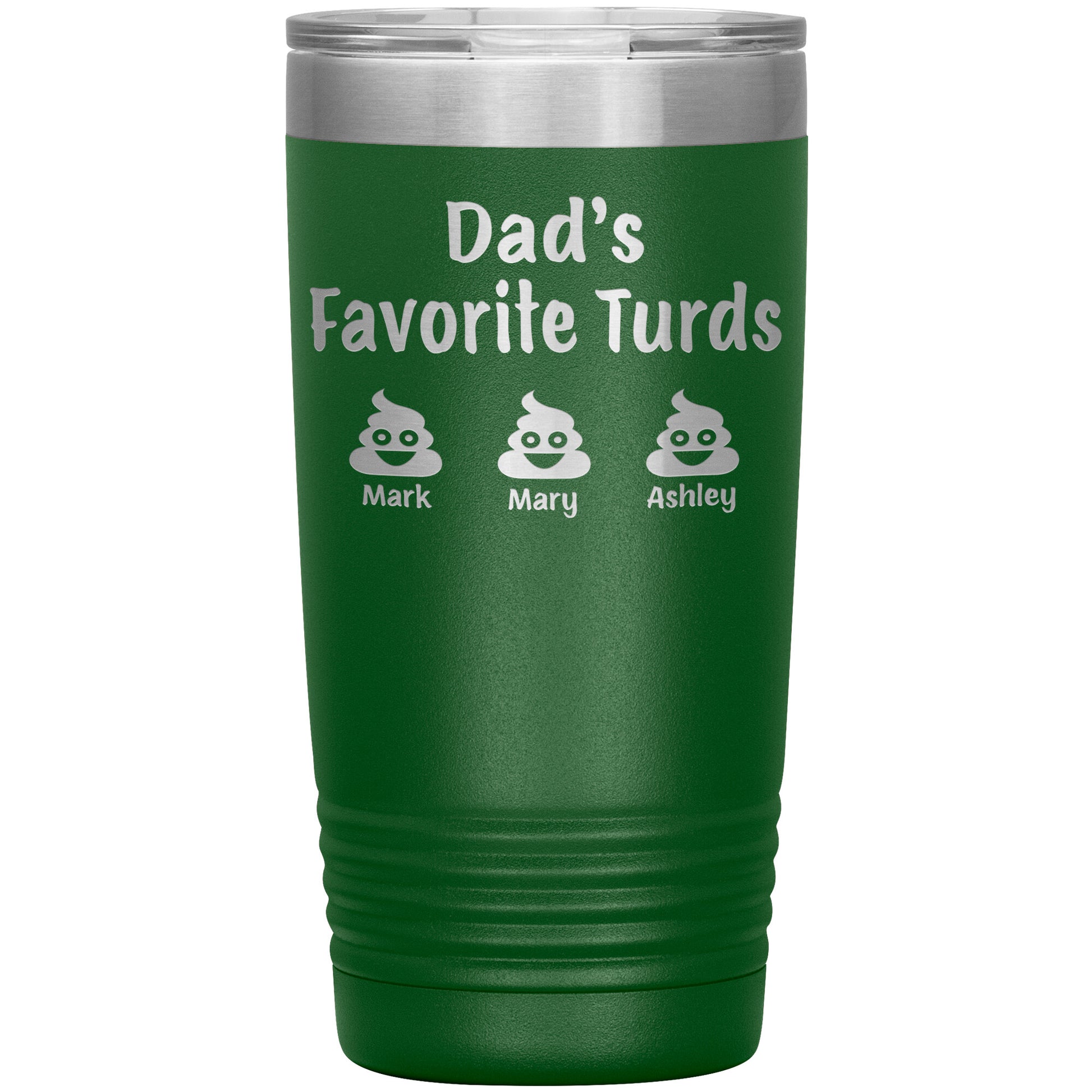 Dad's Favorite Turds Tumbler