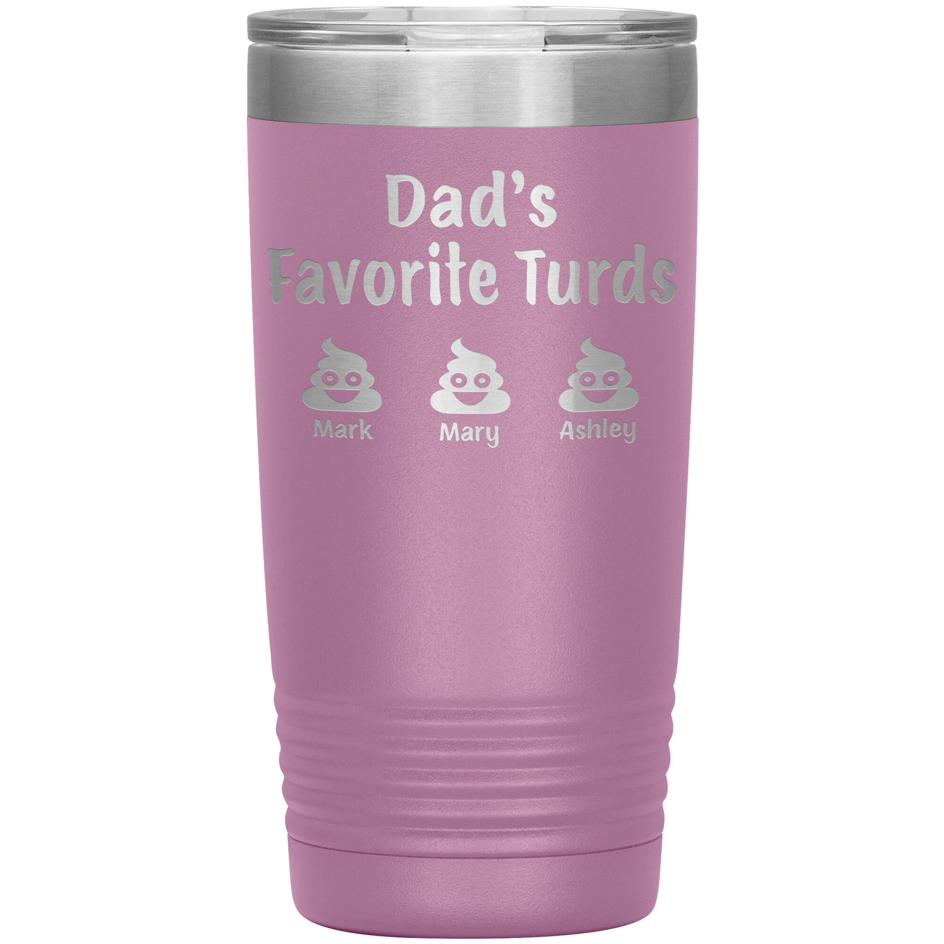 Dad's Favorite Turds Tumbler