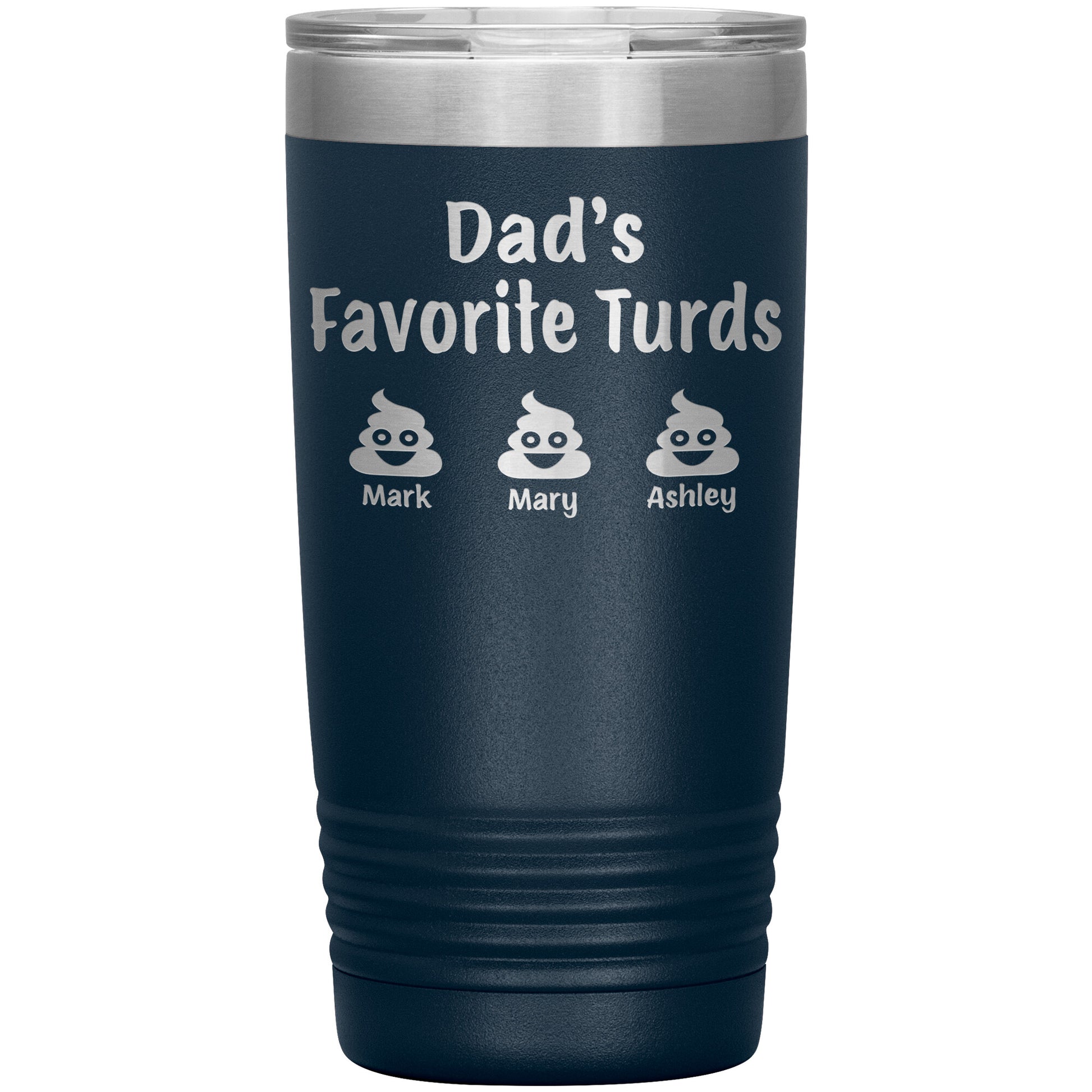 Dad's Favorite Turds Tumbler