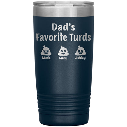 Dad's Favorite Turds Tumbler
