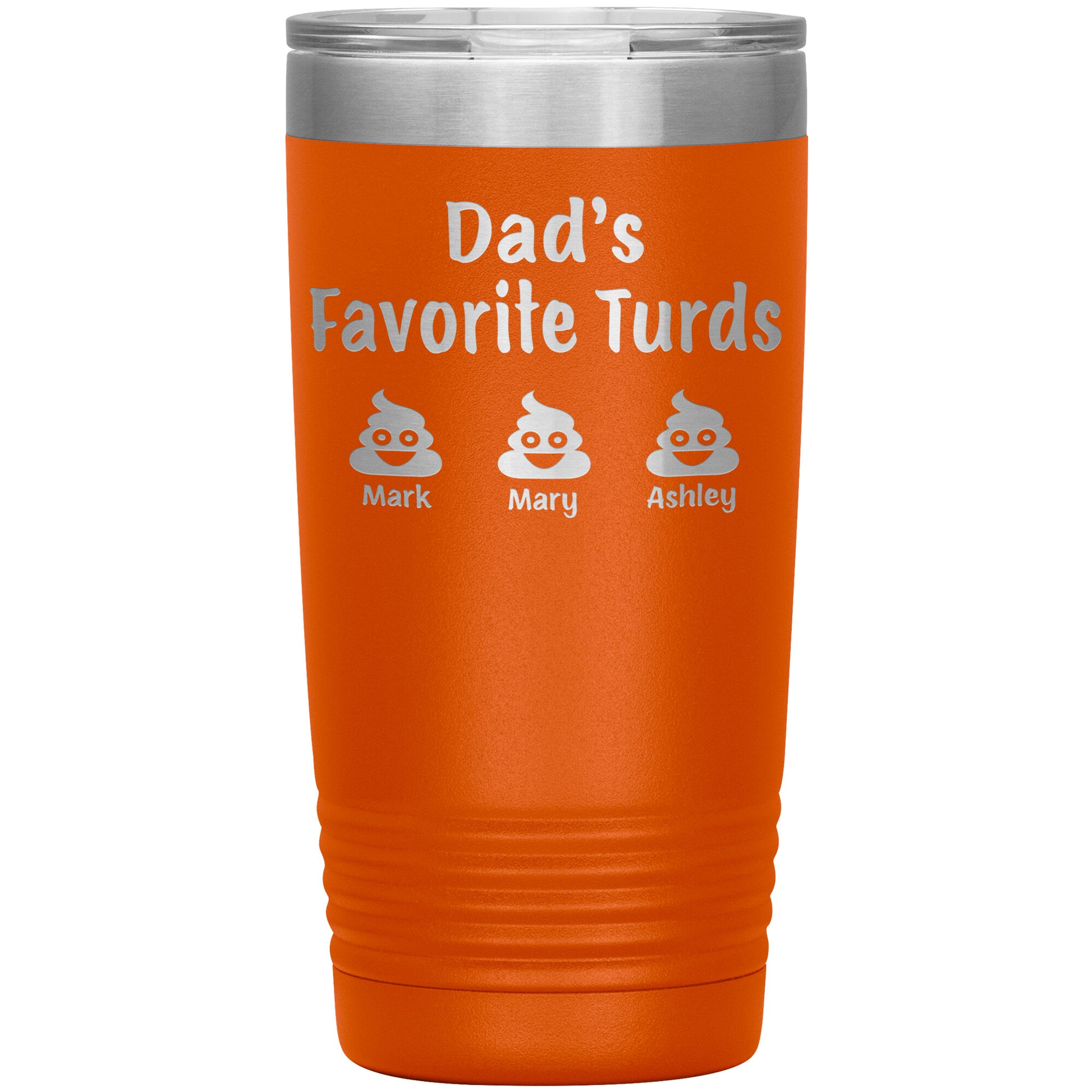 Dad's Favorite Turds Tumbler