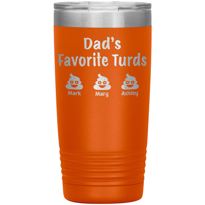 Dad's Favorite Turds Tumbler