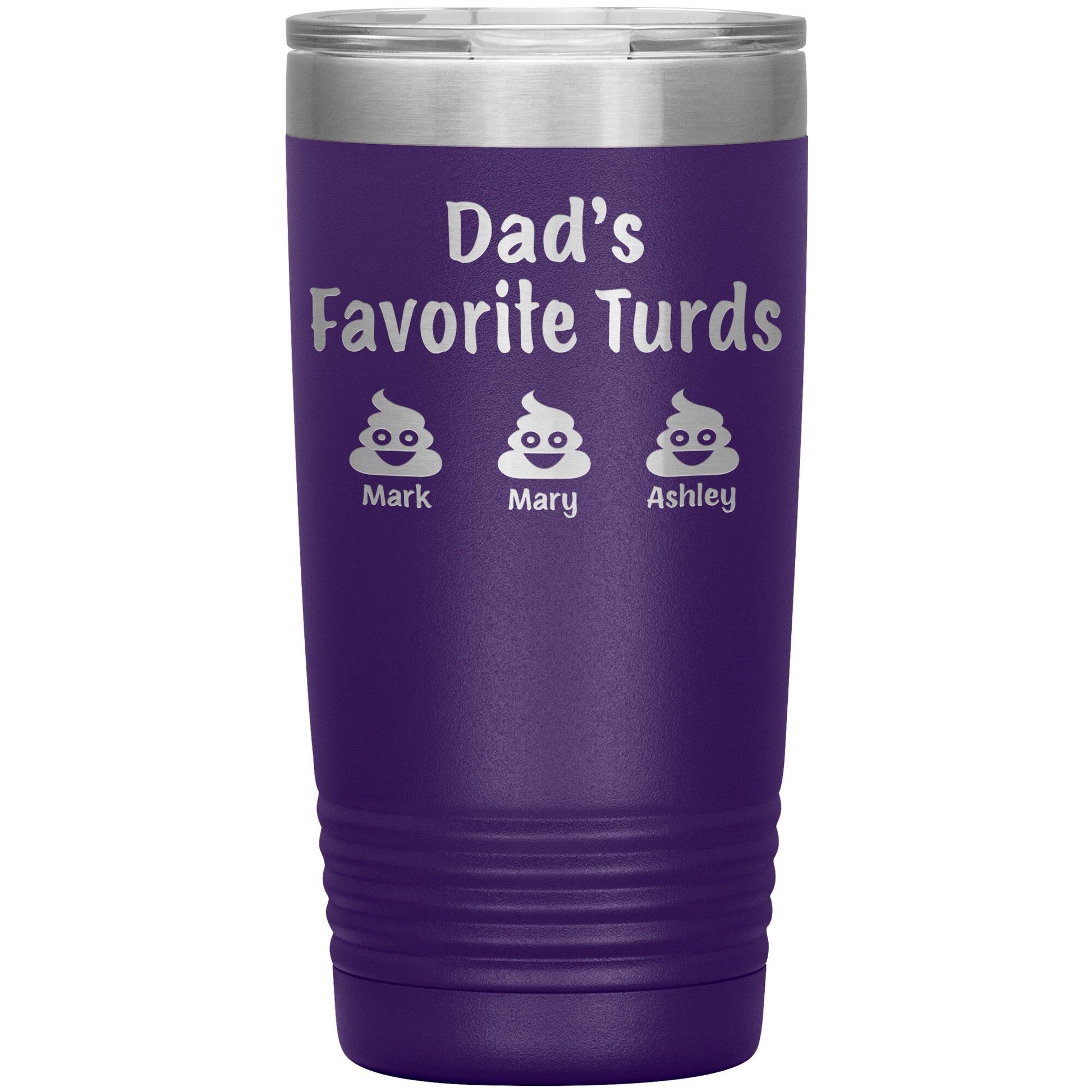 Dad's Favorite Turds Tumbler