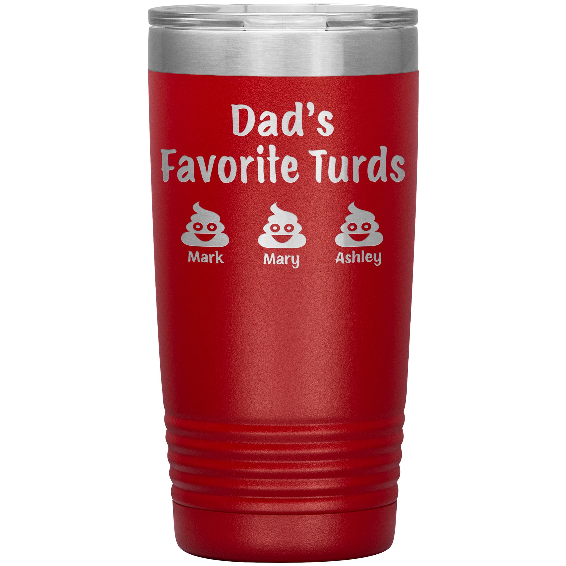 Dad's Favorite Turds Tumbler