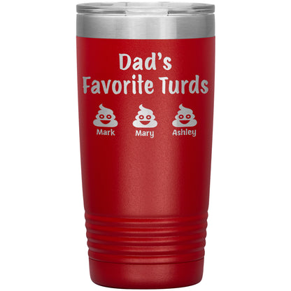 Dad's Favorite Turds Tumbler