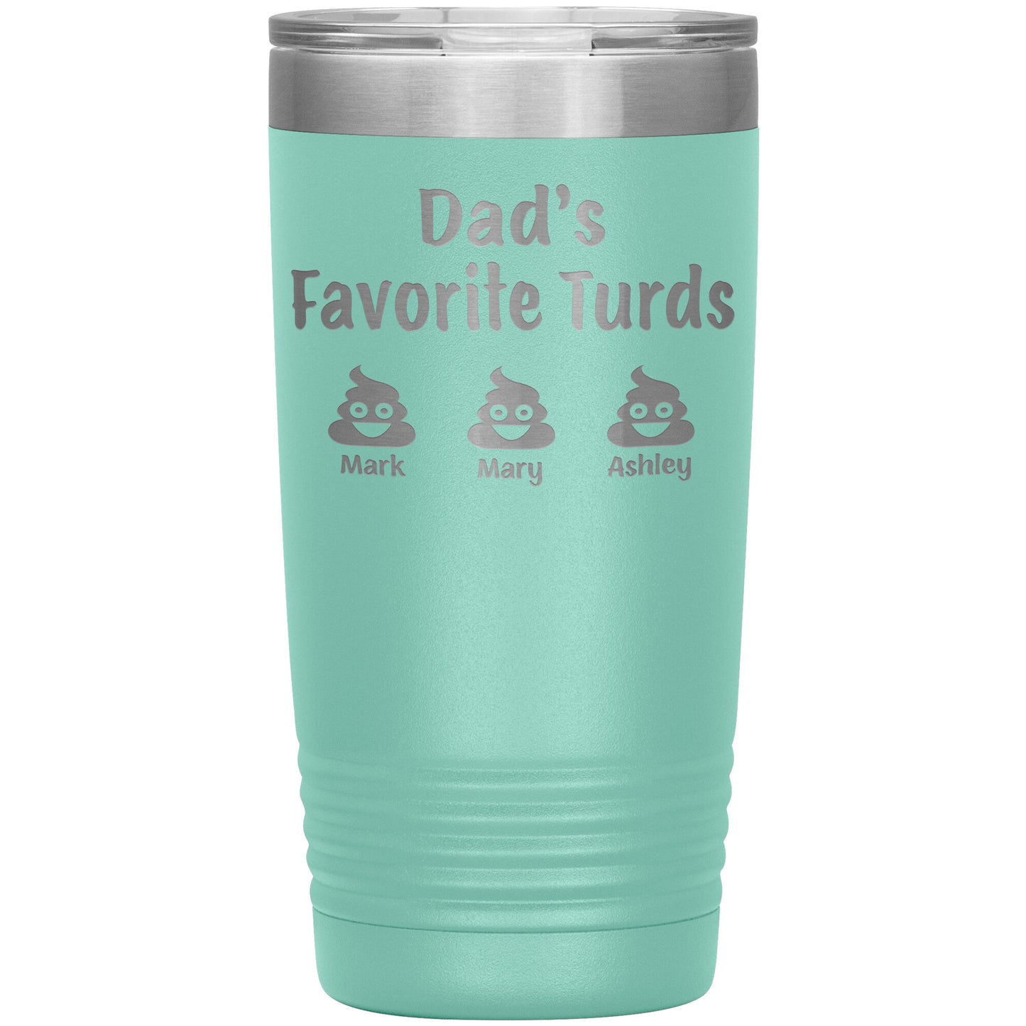 Dad's Favorite Turds Tumbler