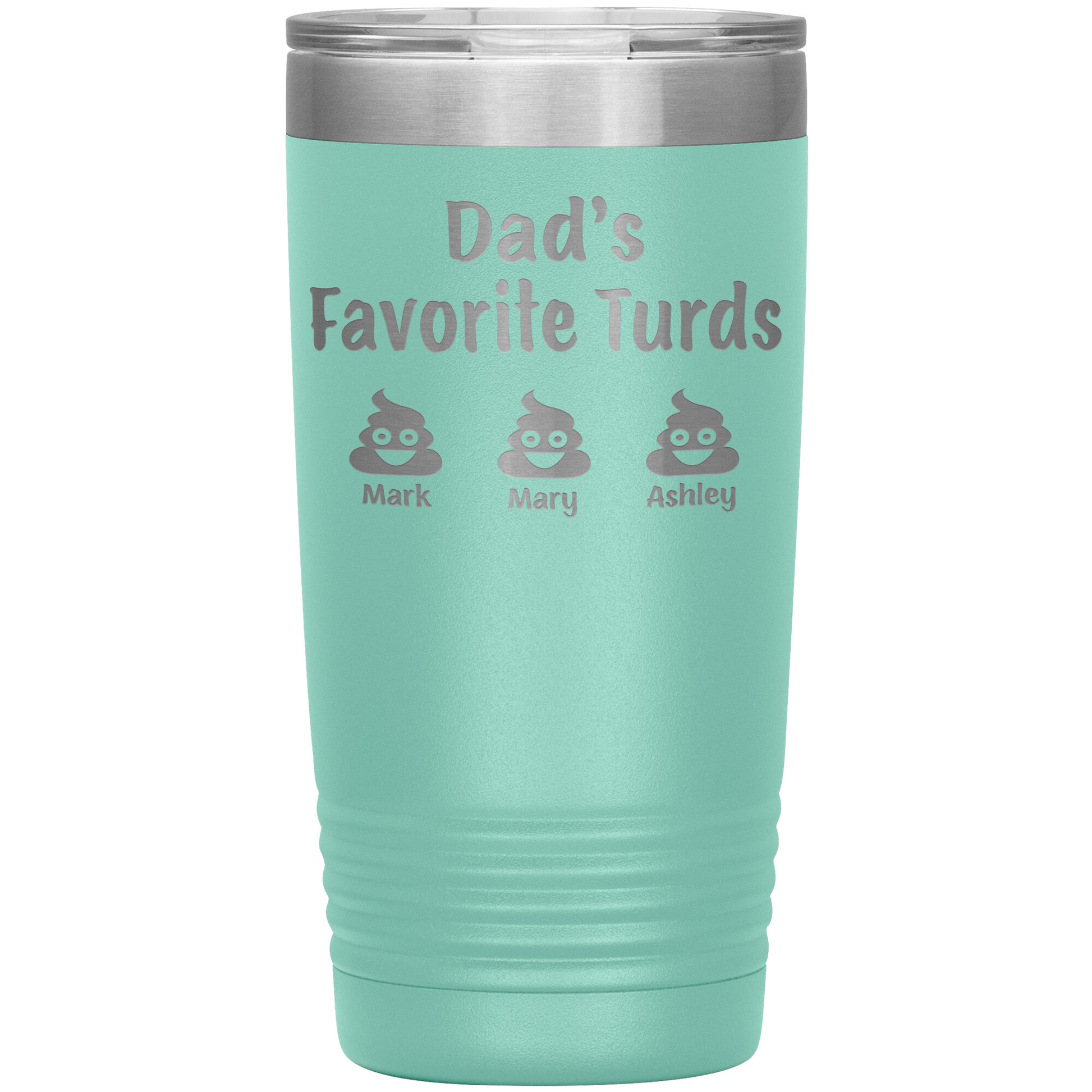 Dad's Favorite Turds Tumbler