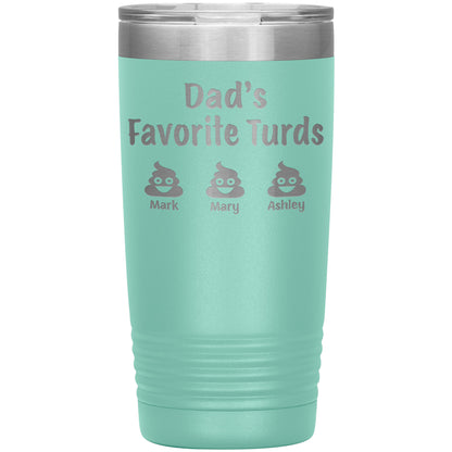 Dad's Favorite Turds Tumbler