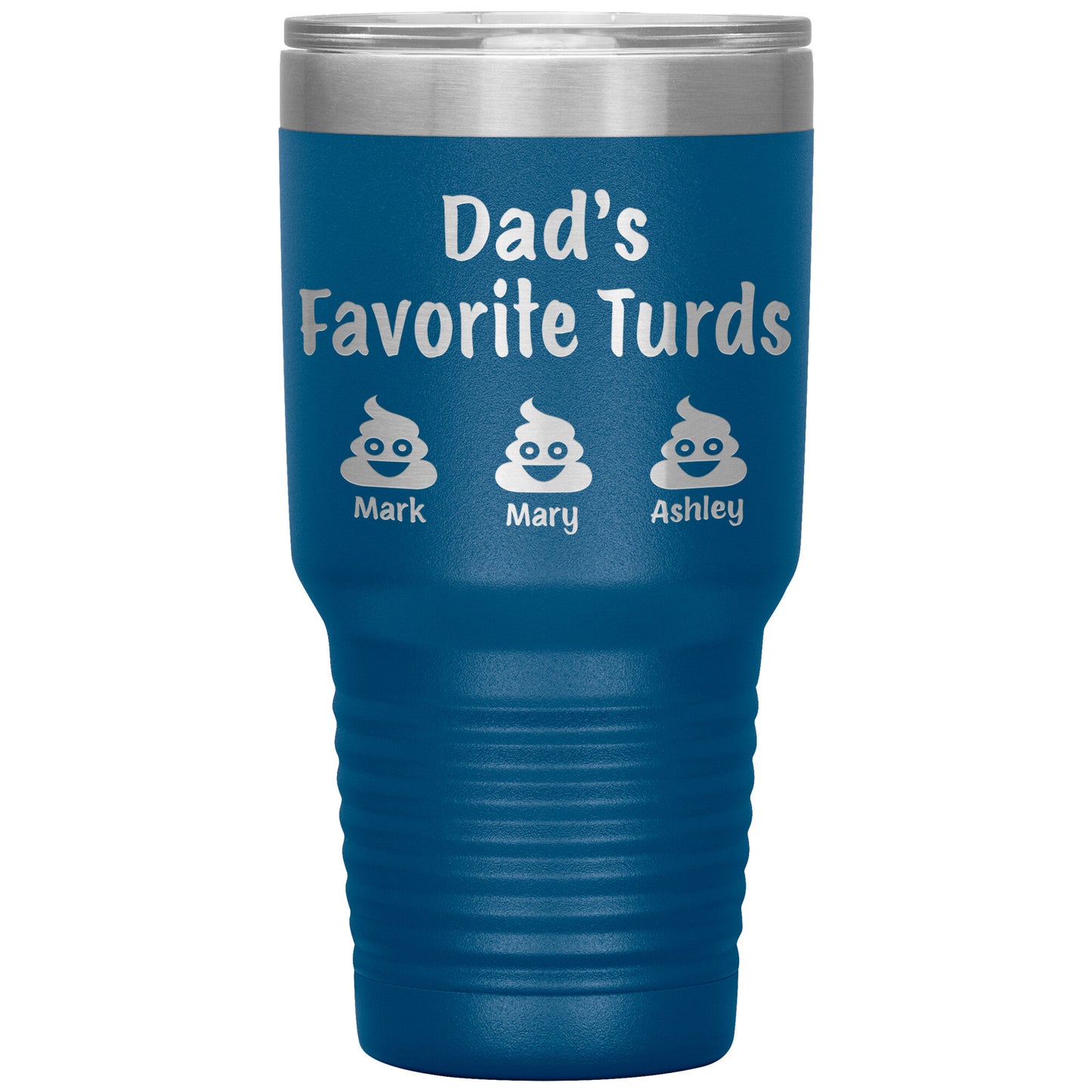 Dad's Favorite Turds Tumbler