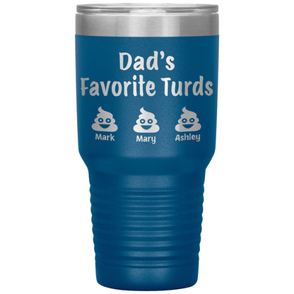 Dad's Favorite Turds Tumbler