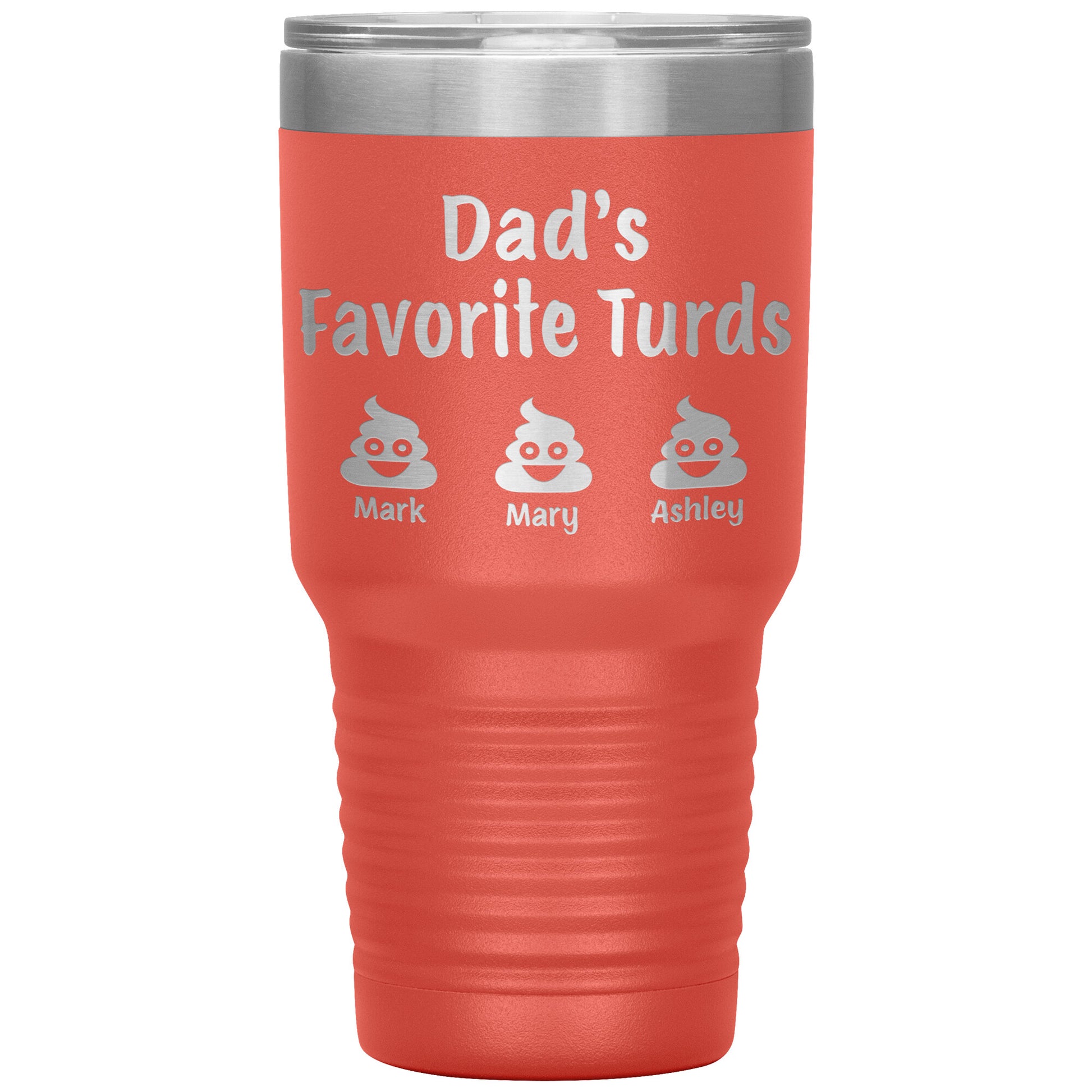 Dad's Favorite Turds Tumbler
