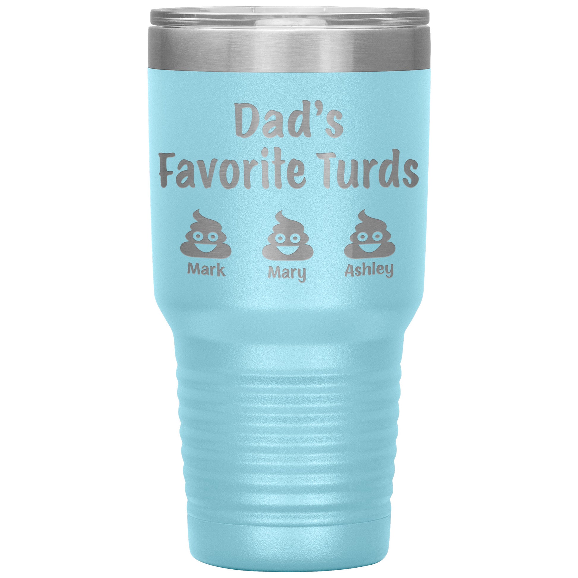 Dad's Favorite Turds Tumbler