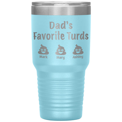 Dad's Favorite Turds Tumbler