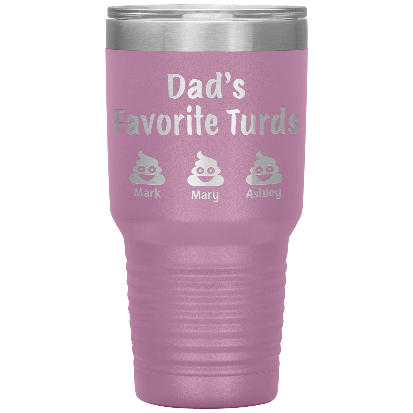 Dad's Favorite Turds Tumbler