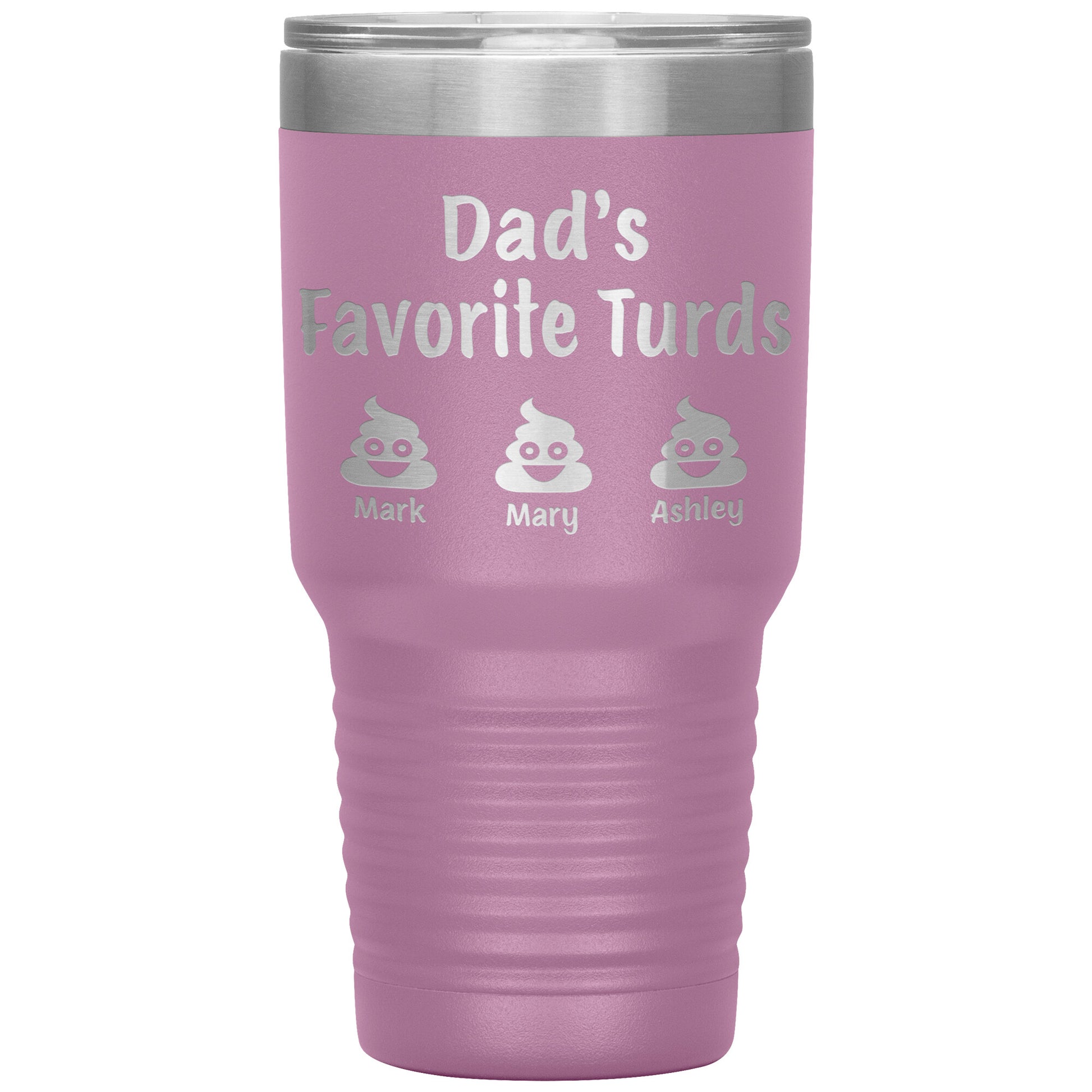 Dad's Favorite Turds Tumbler