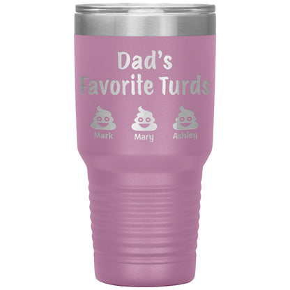 Dad's Favorite Turds Tumbler