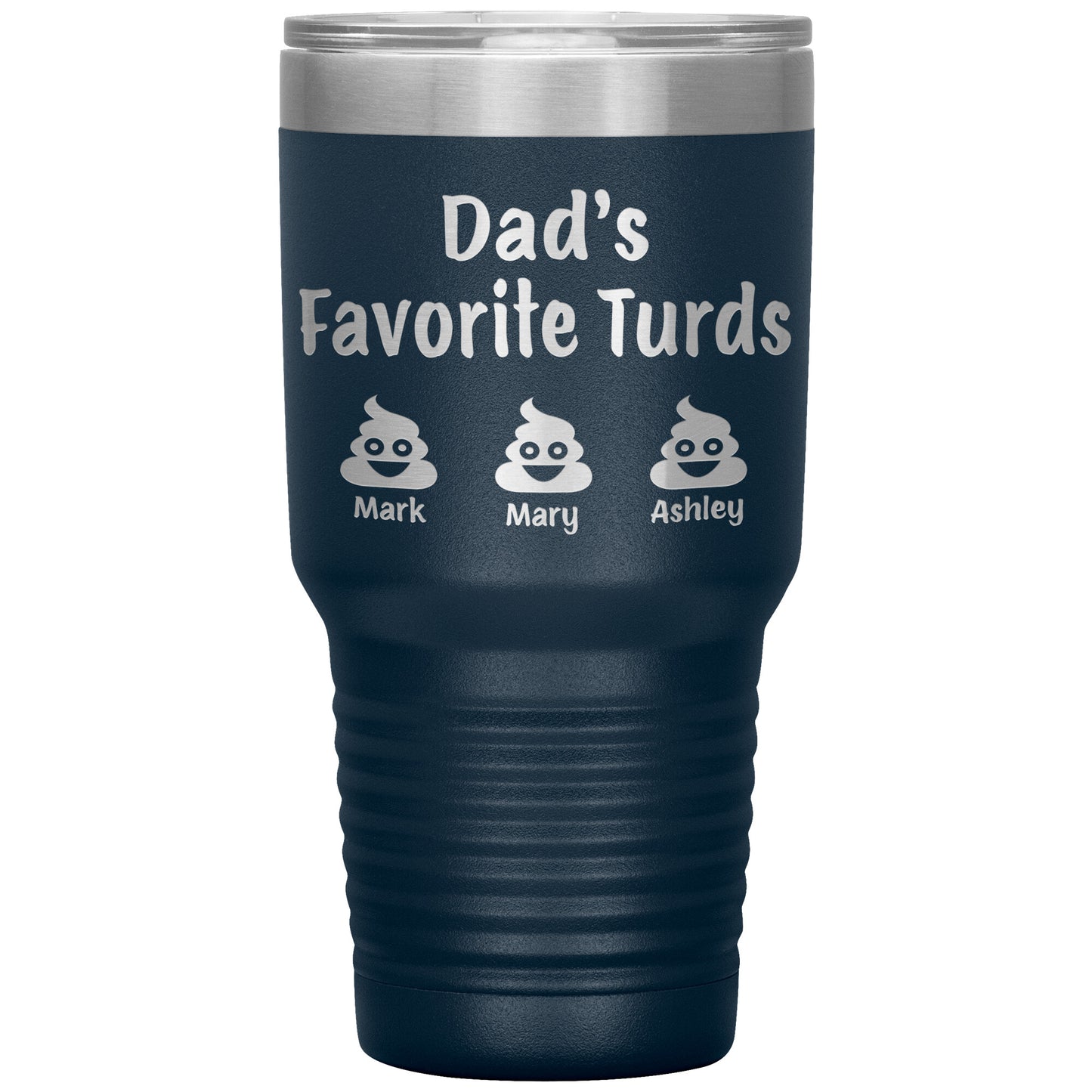 Dad's Favorite Turds Tumbler