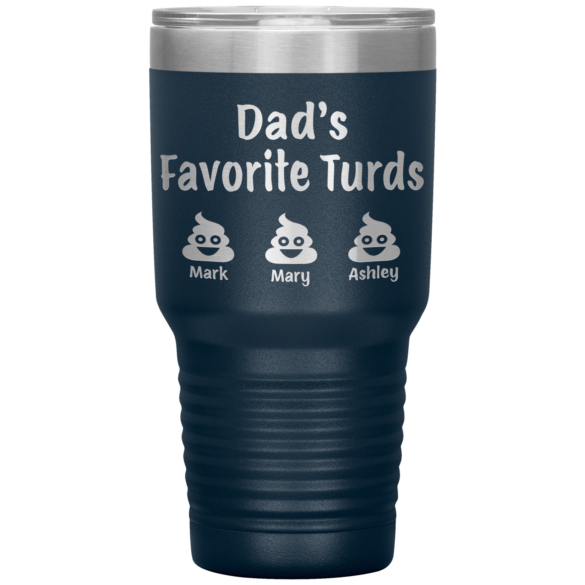Dad's Favorite Turds Tumbler