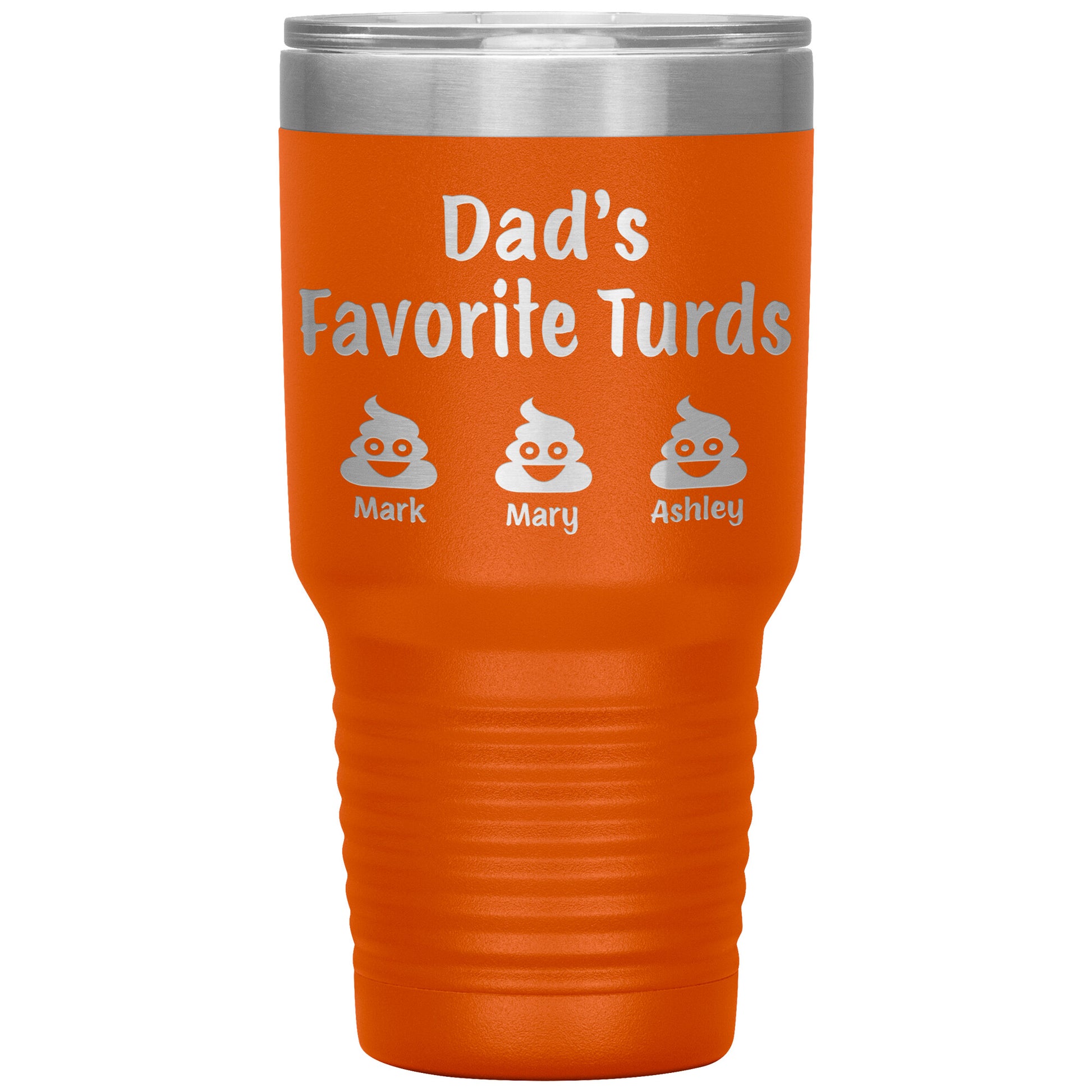 Dad's Favorite Turds Tumbler
