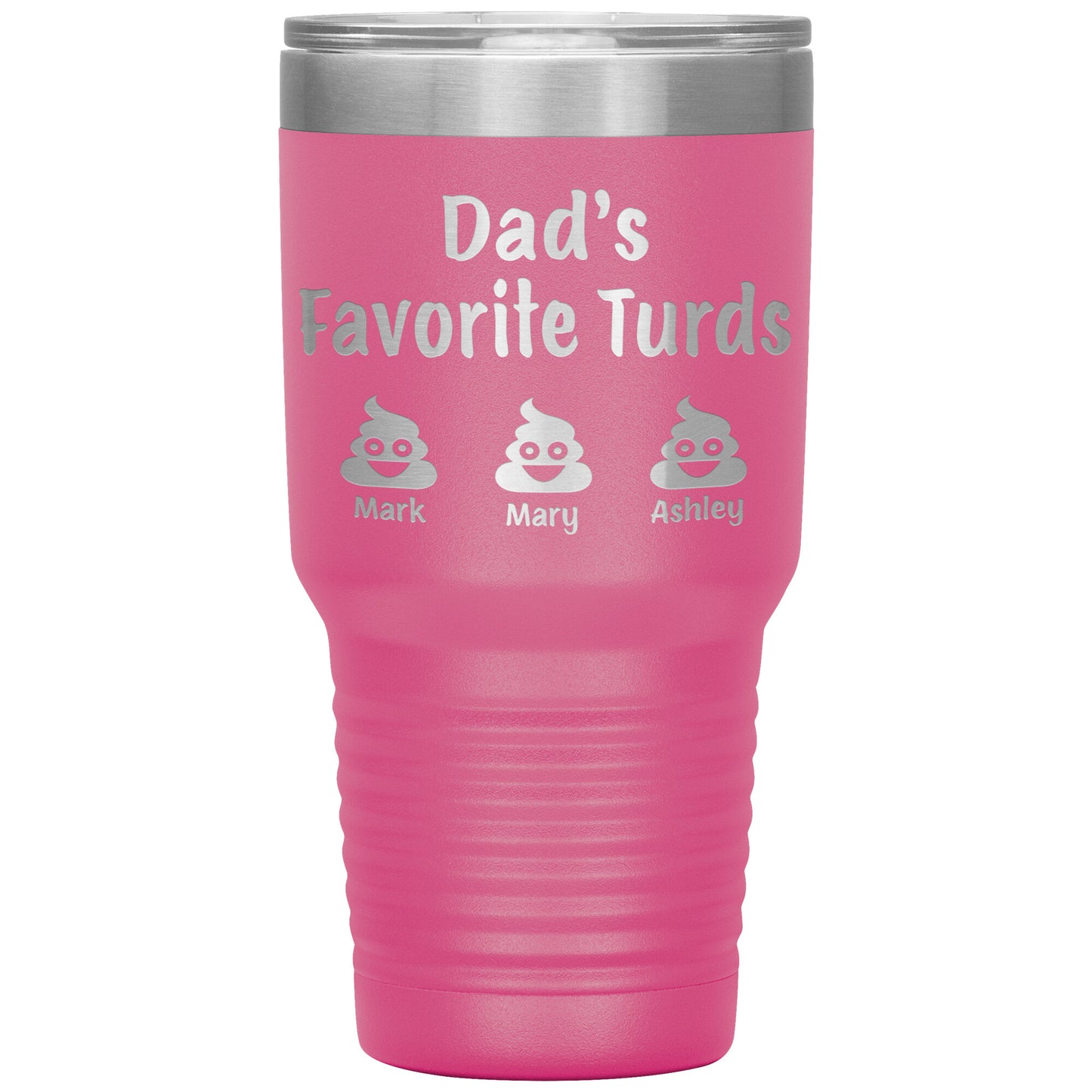 Dad's Favorite Turds Tumbler