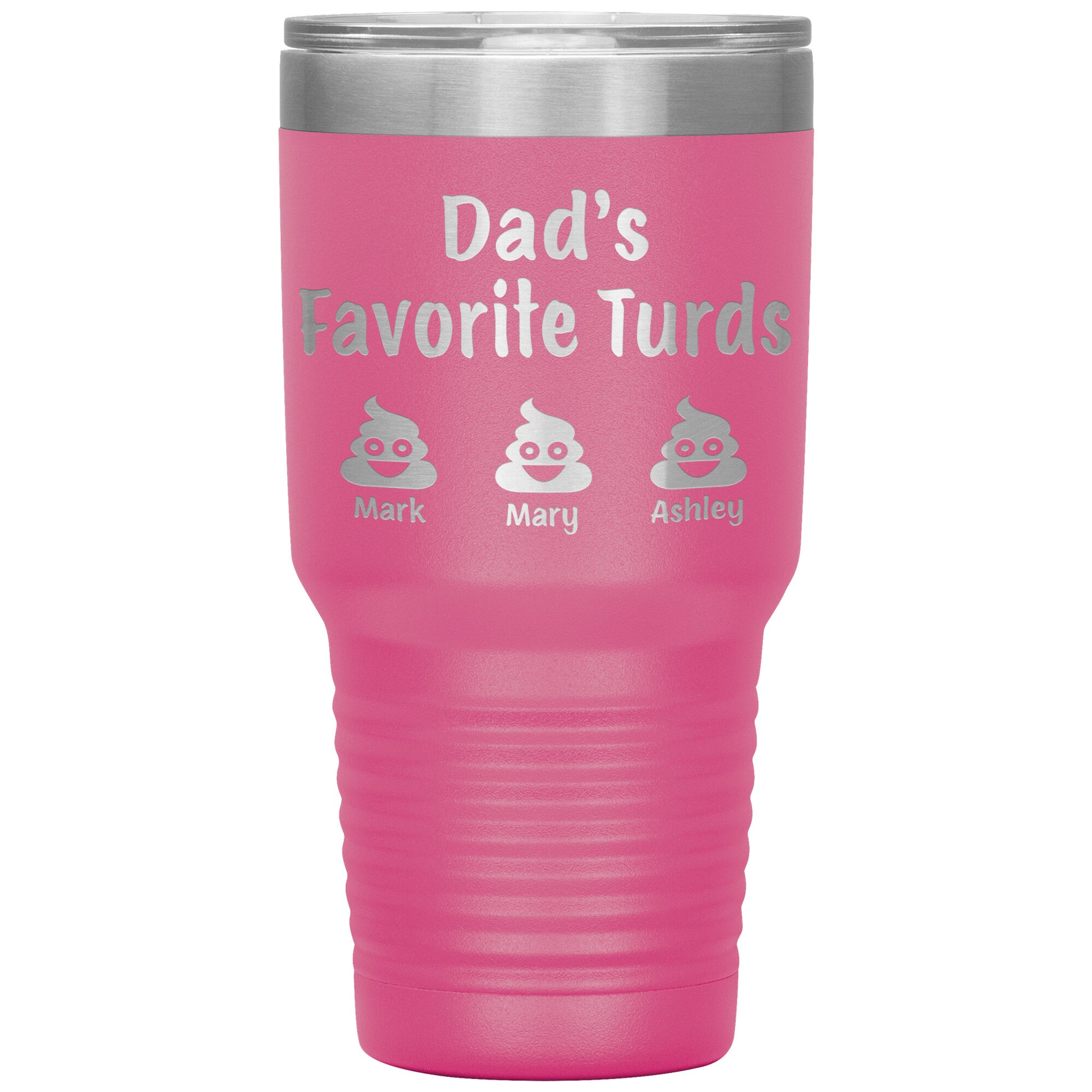 Dad's Favorite Turds Tumbler
