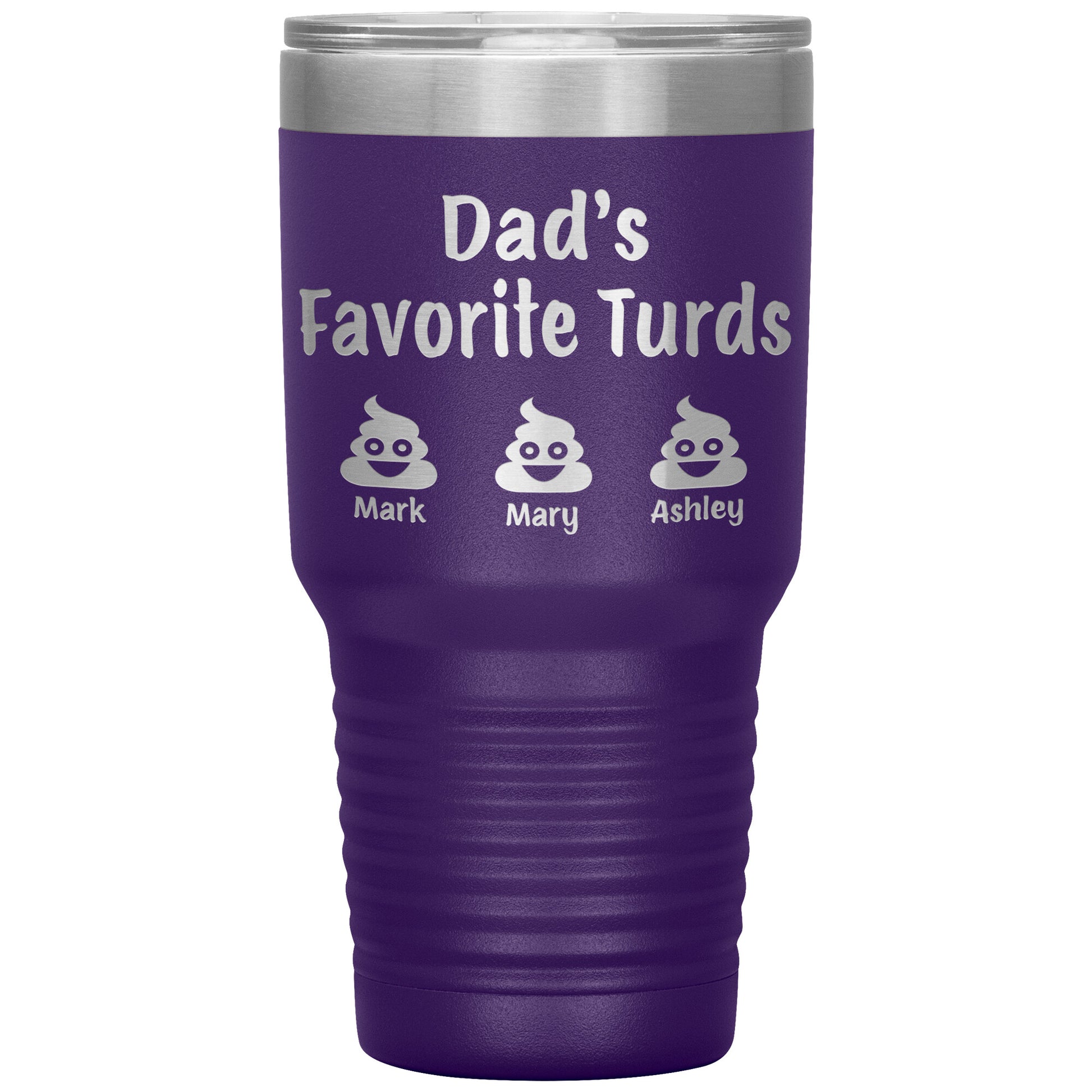 Dad's Favorite Turds Tumbler