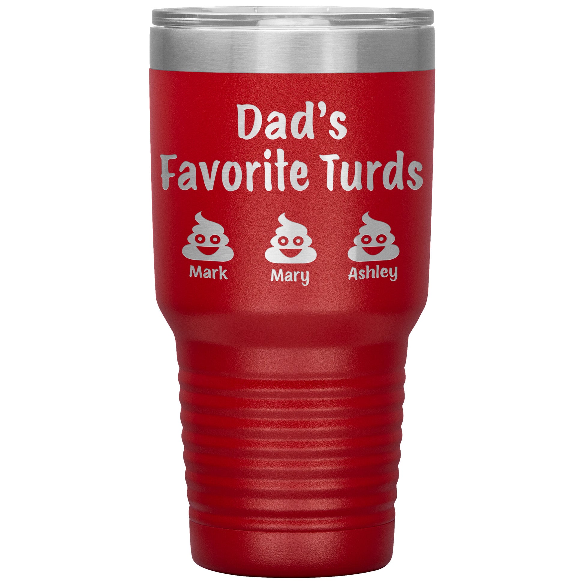 Dad's Favorite Turds Tumbler