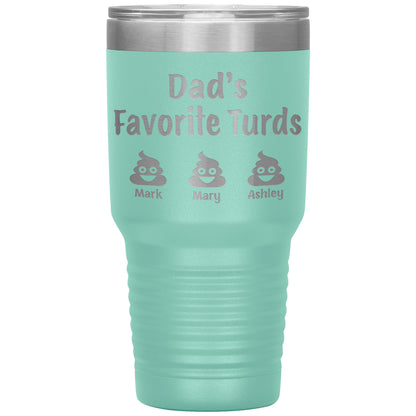 Dad's Favorite Turds Tumbler