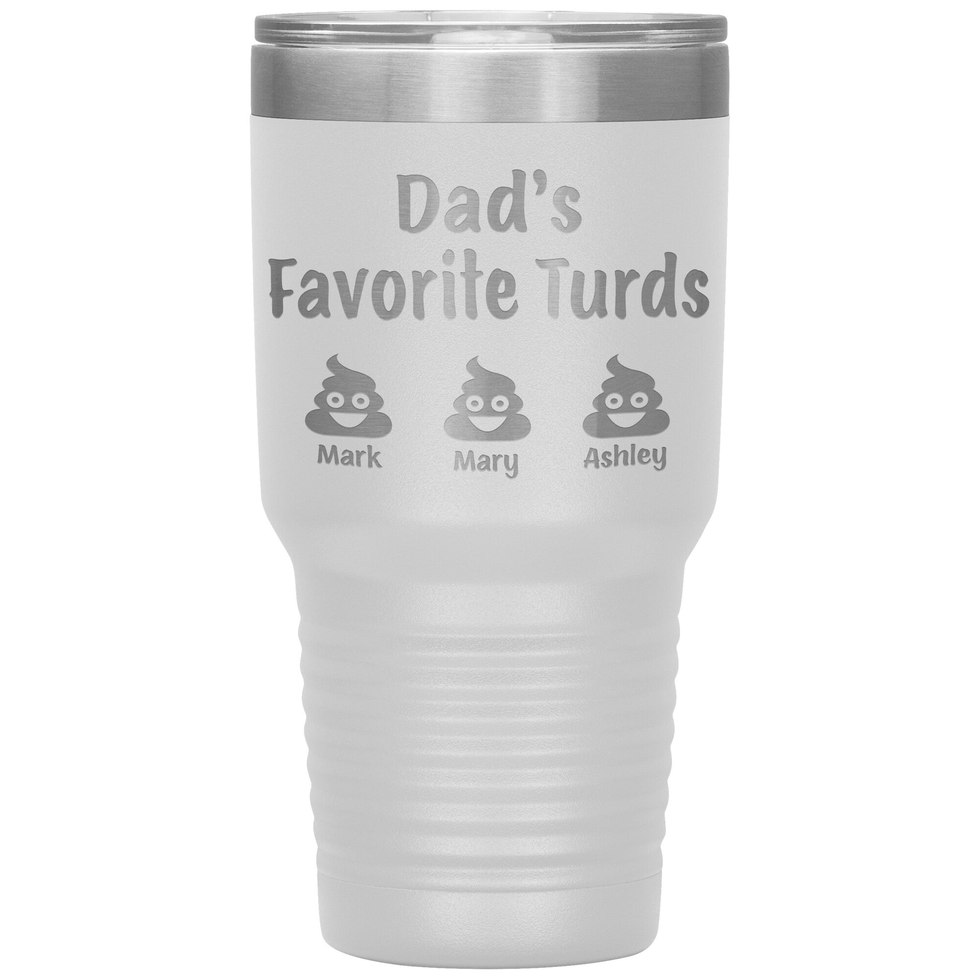 Dad's Favorite Turds Tumbler