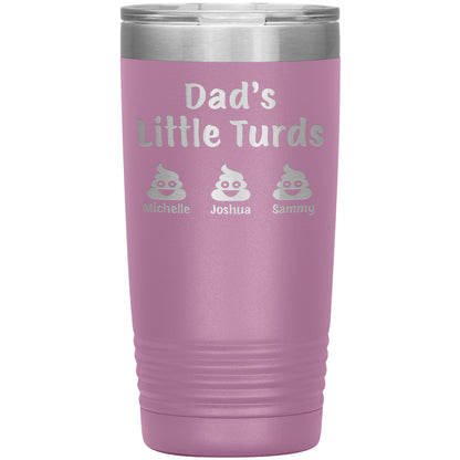 Dad's Little Turds Tumbler