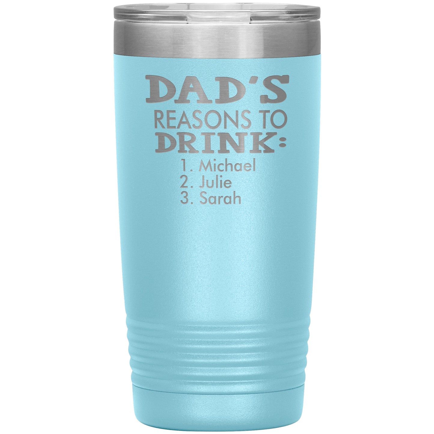 Dad's Reasons to Drink Tumbler