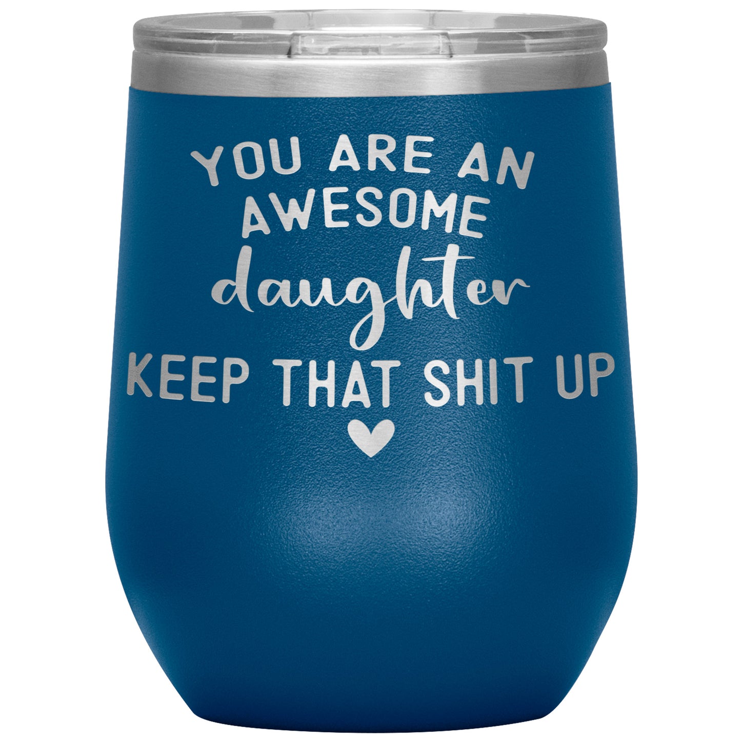 Daughter You Are An Awesome Tumbler