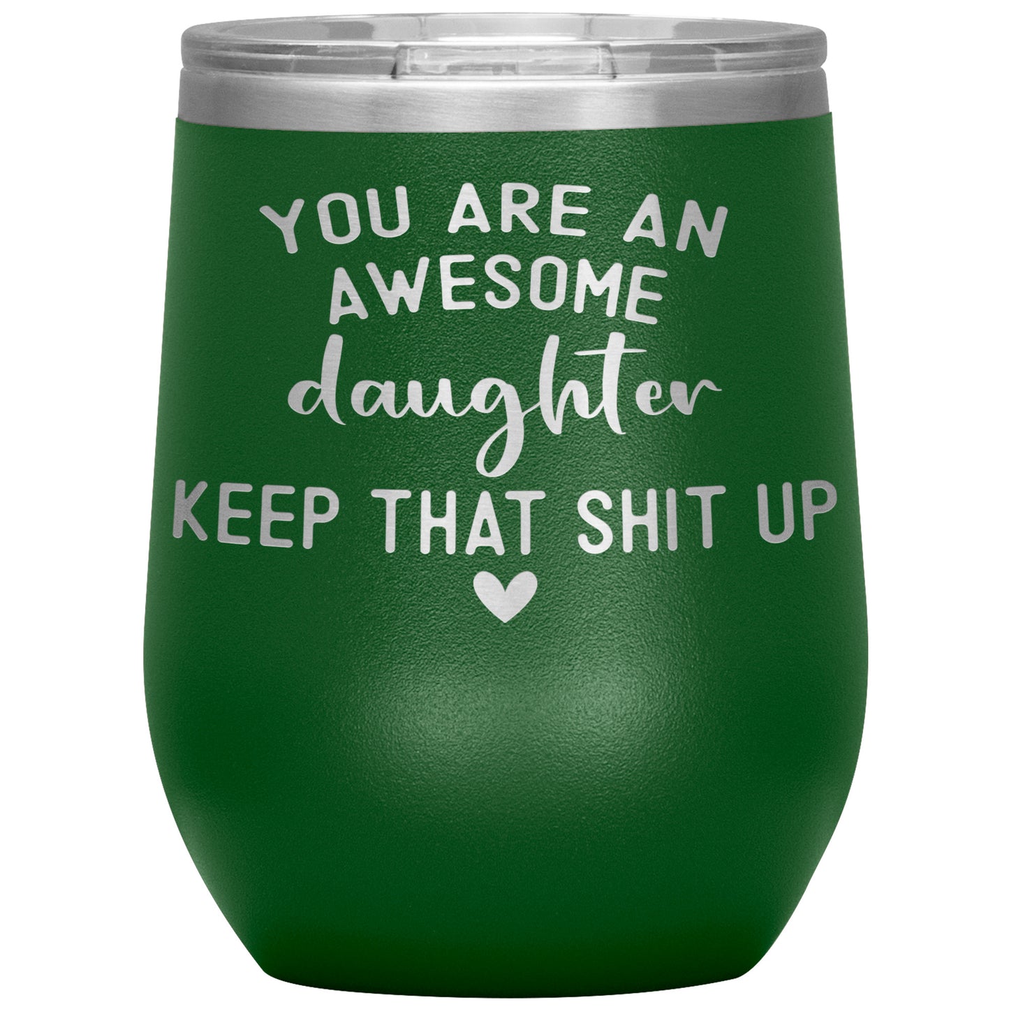 Daughter You Are An Awesome Tumbler