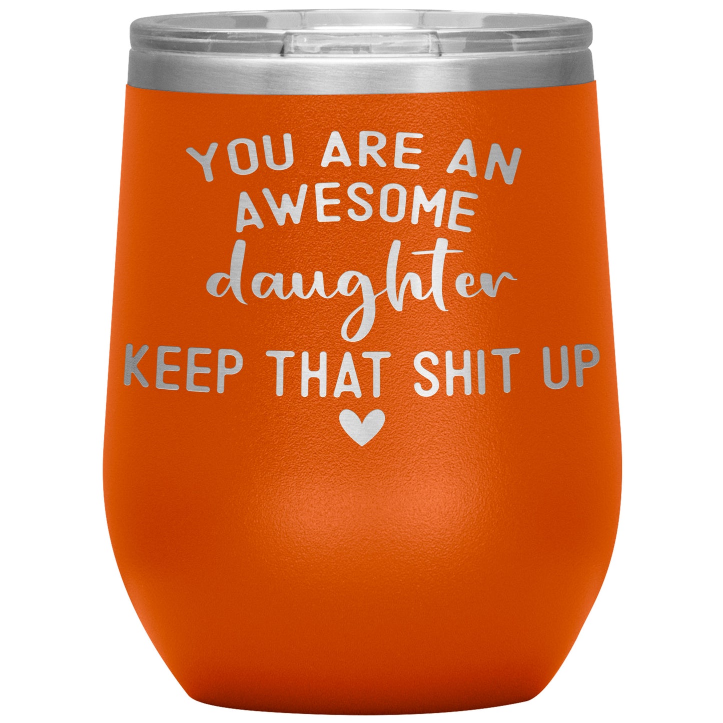 Daughter You Are An Awesome Tumbler
