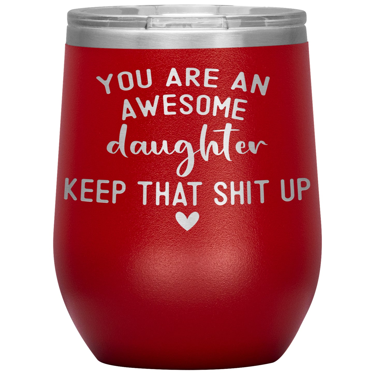 Daughter You Are An Awesome Tumbler