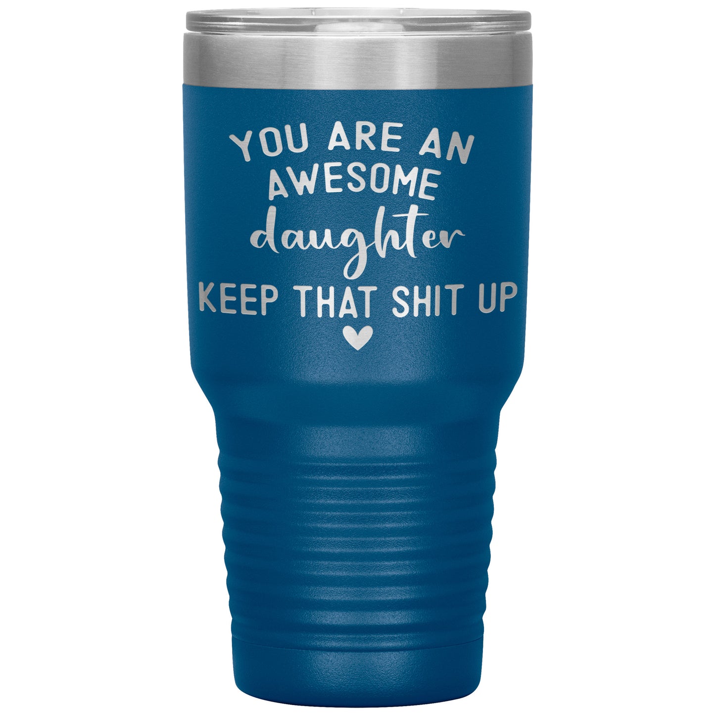 Daughter You Are An Awesome Tumbler