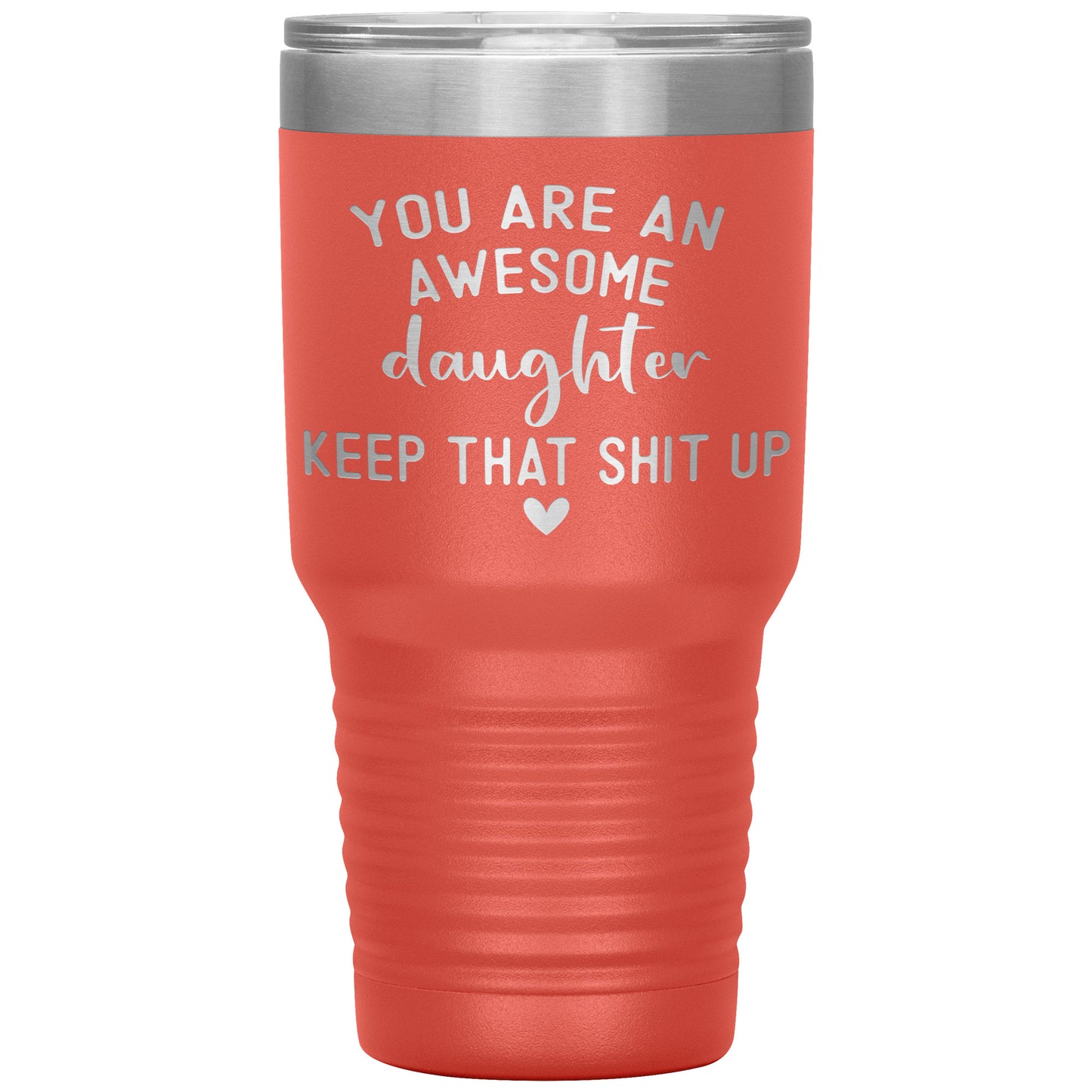 Daughter You Are An Awesome Tumbler