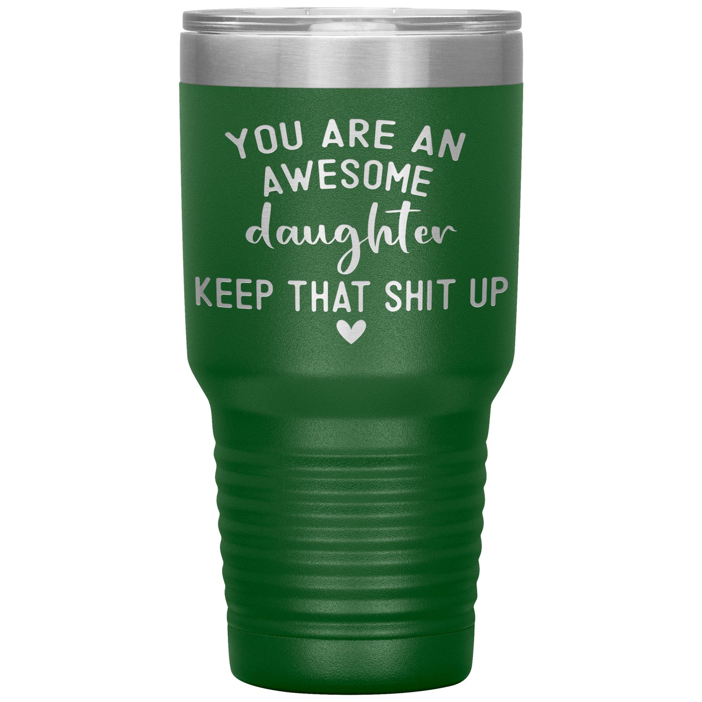 Daughter You Are An Awesome Tumbler