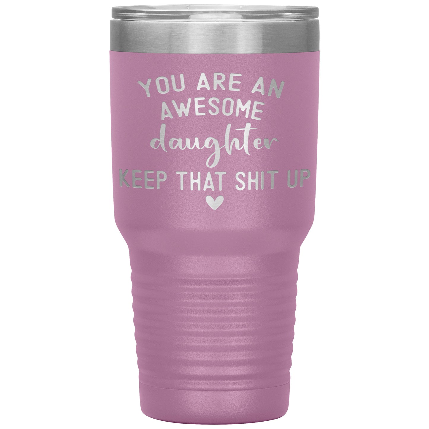 Daughter You Are An Awesome Tumbler