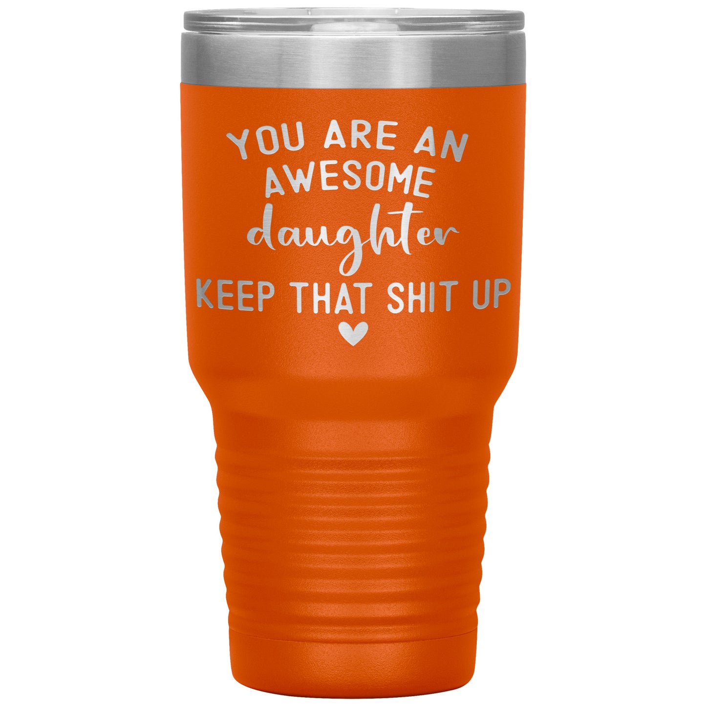 Daughter You Are An Awesome Tumbler