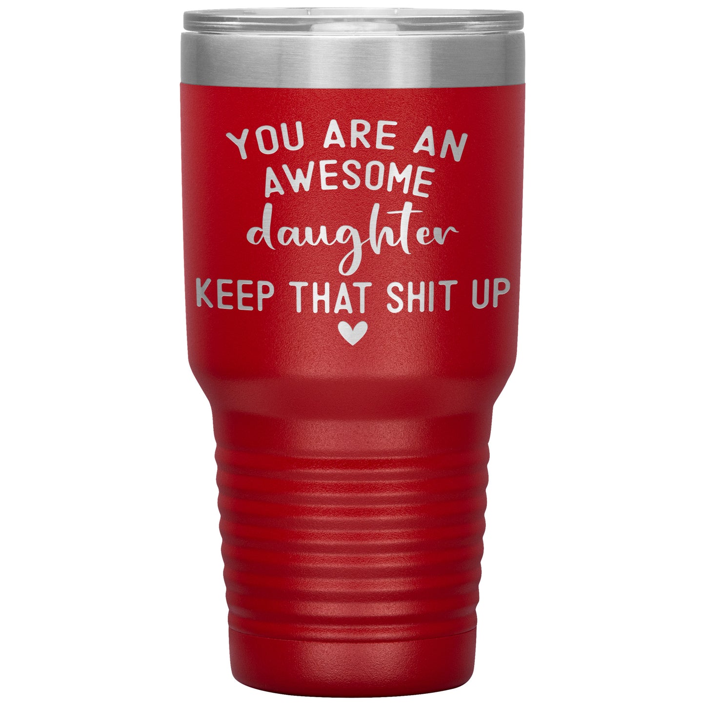 Daughter You Are An Awesome Tumbler