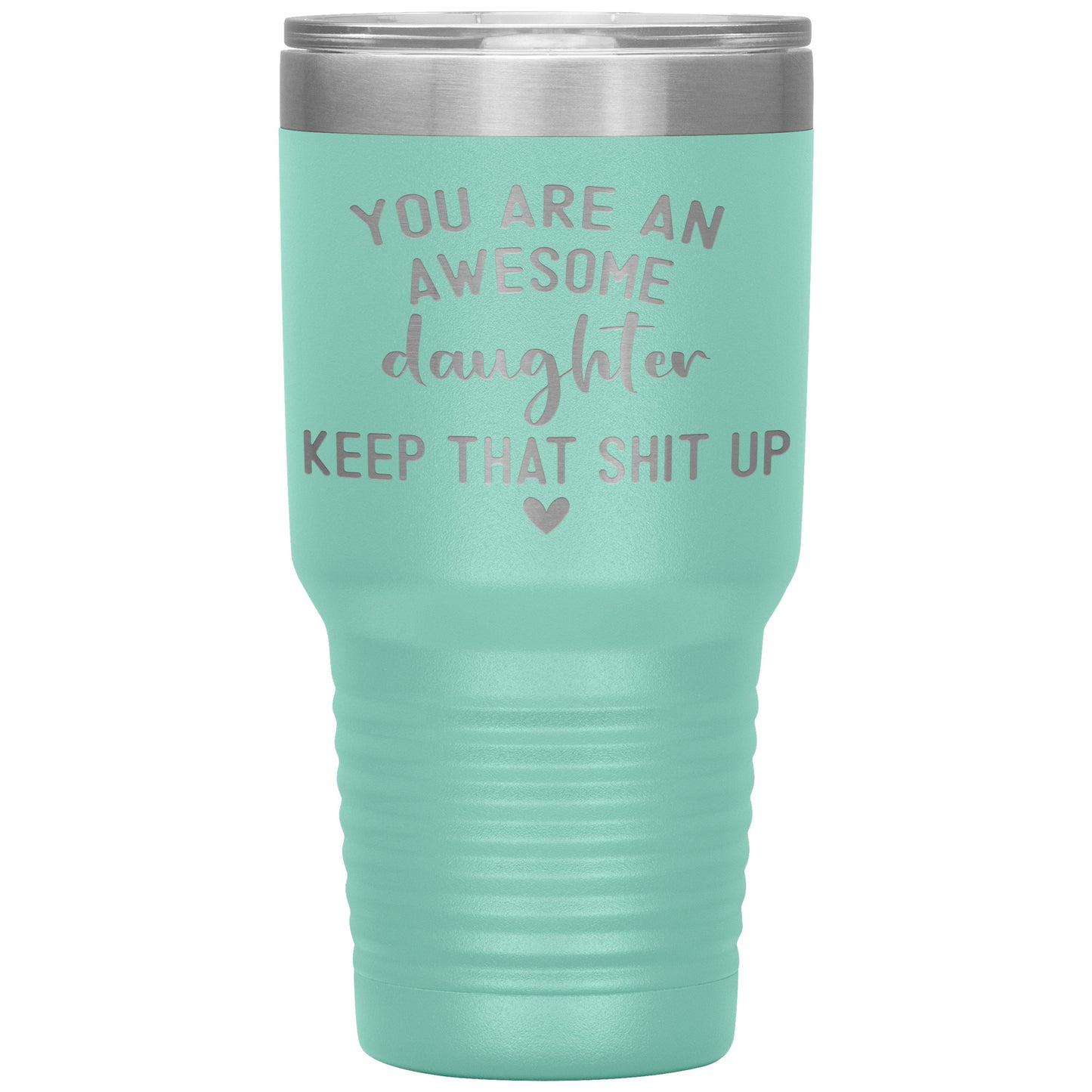 Daughter You Are An Awesome Tumbler