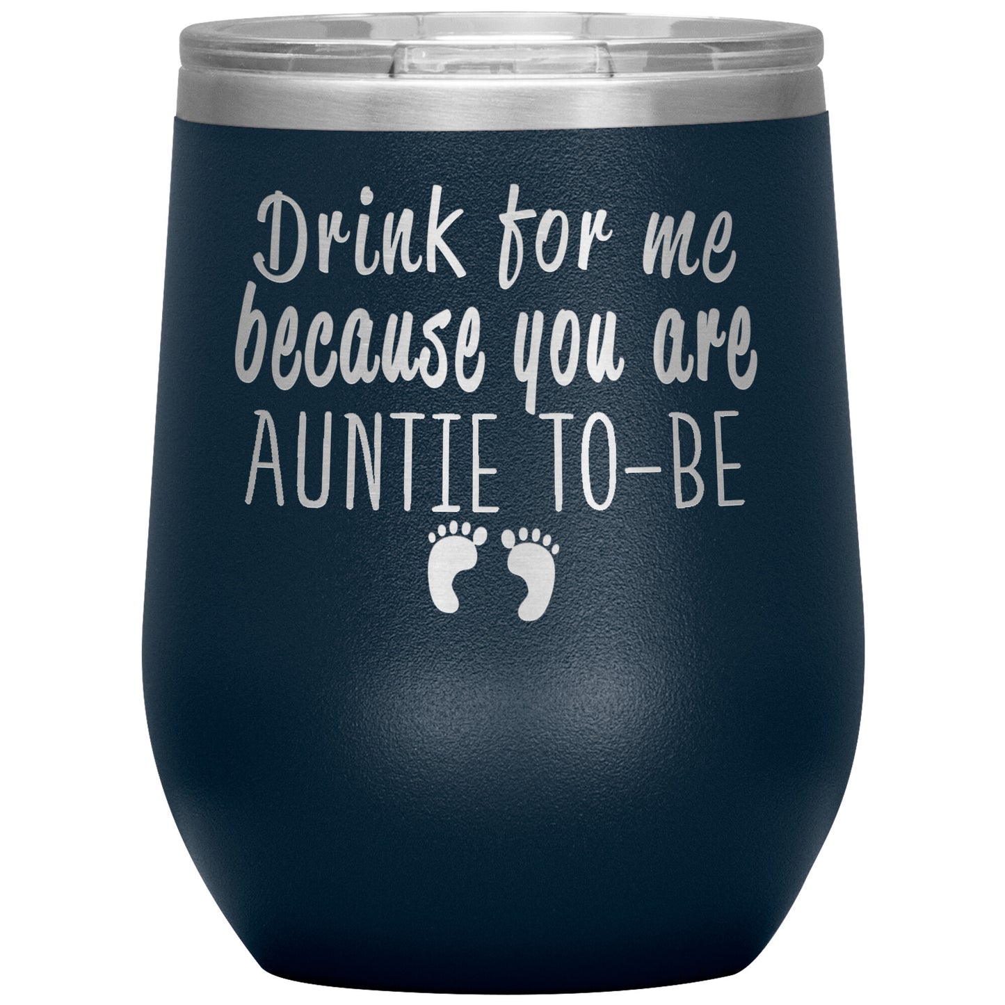 Drink For Me Auntie To Be Tumbler