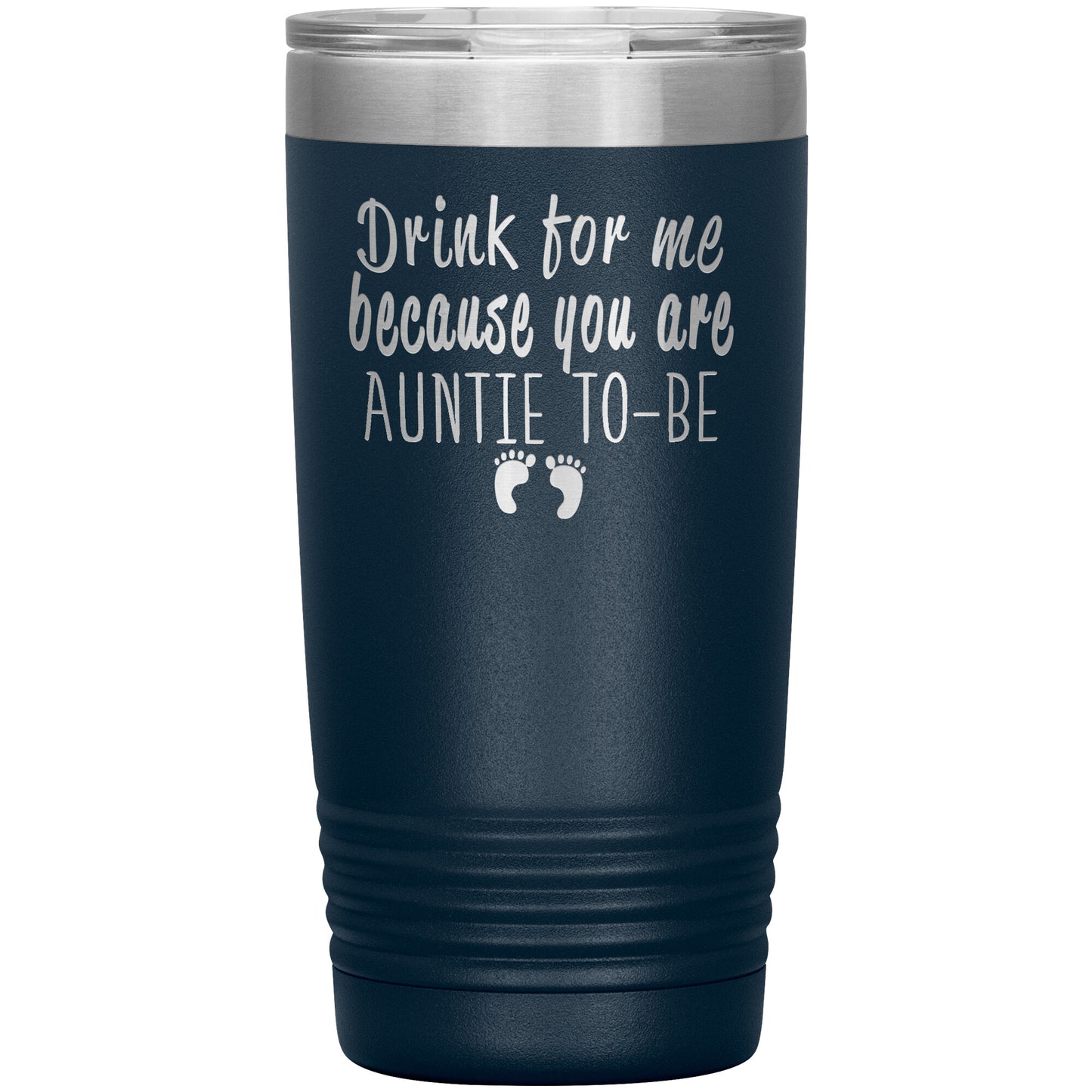 Drink For Me Auntie To Be Tumbler
