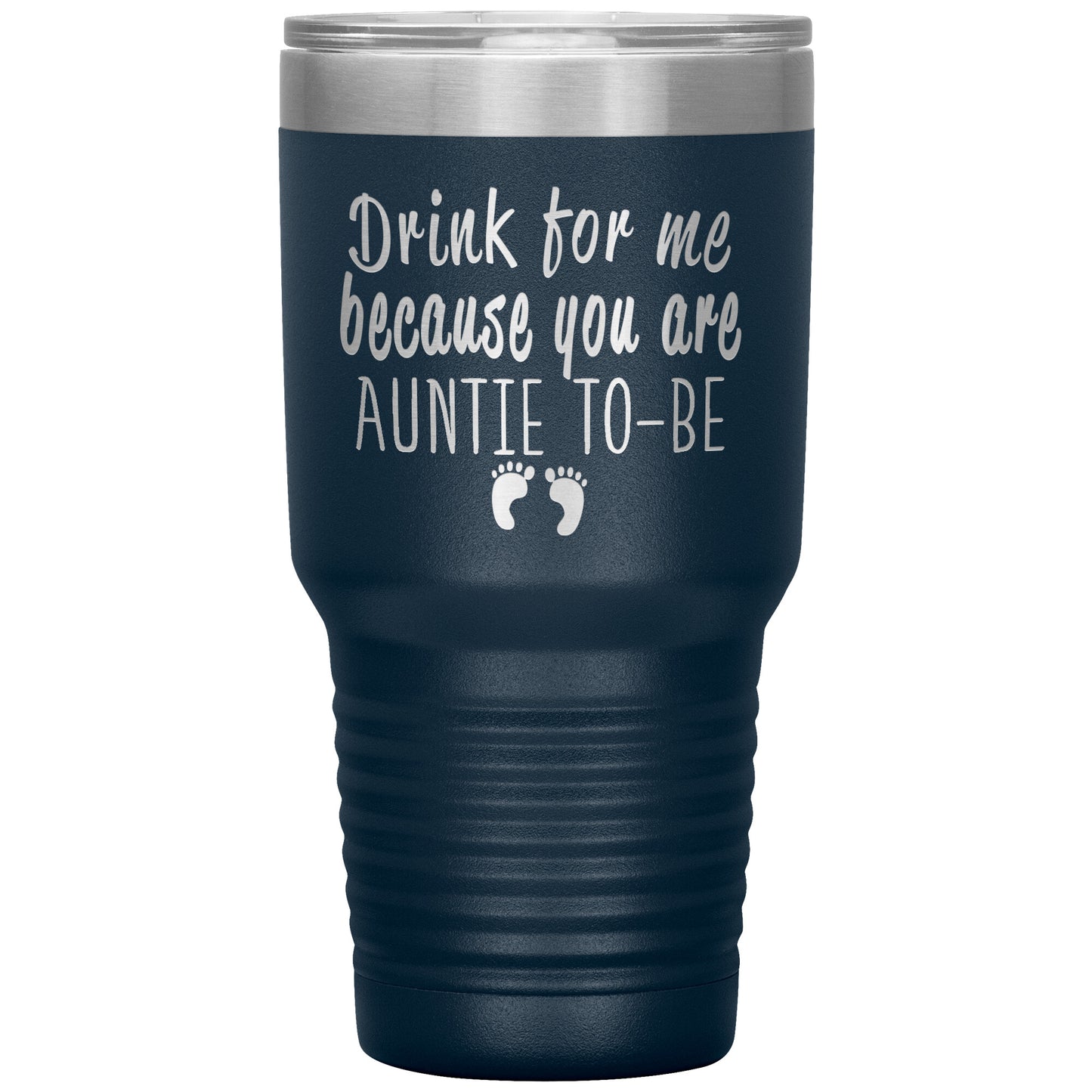 Drink For Me Auntie To Be Tumbler