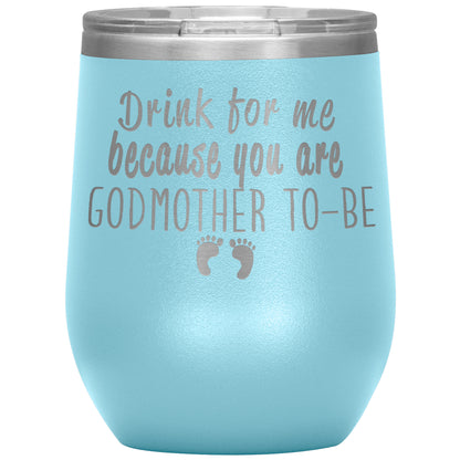 Drink For Me Godmother To Be Tumbler