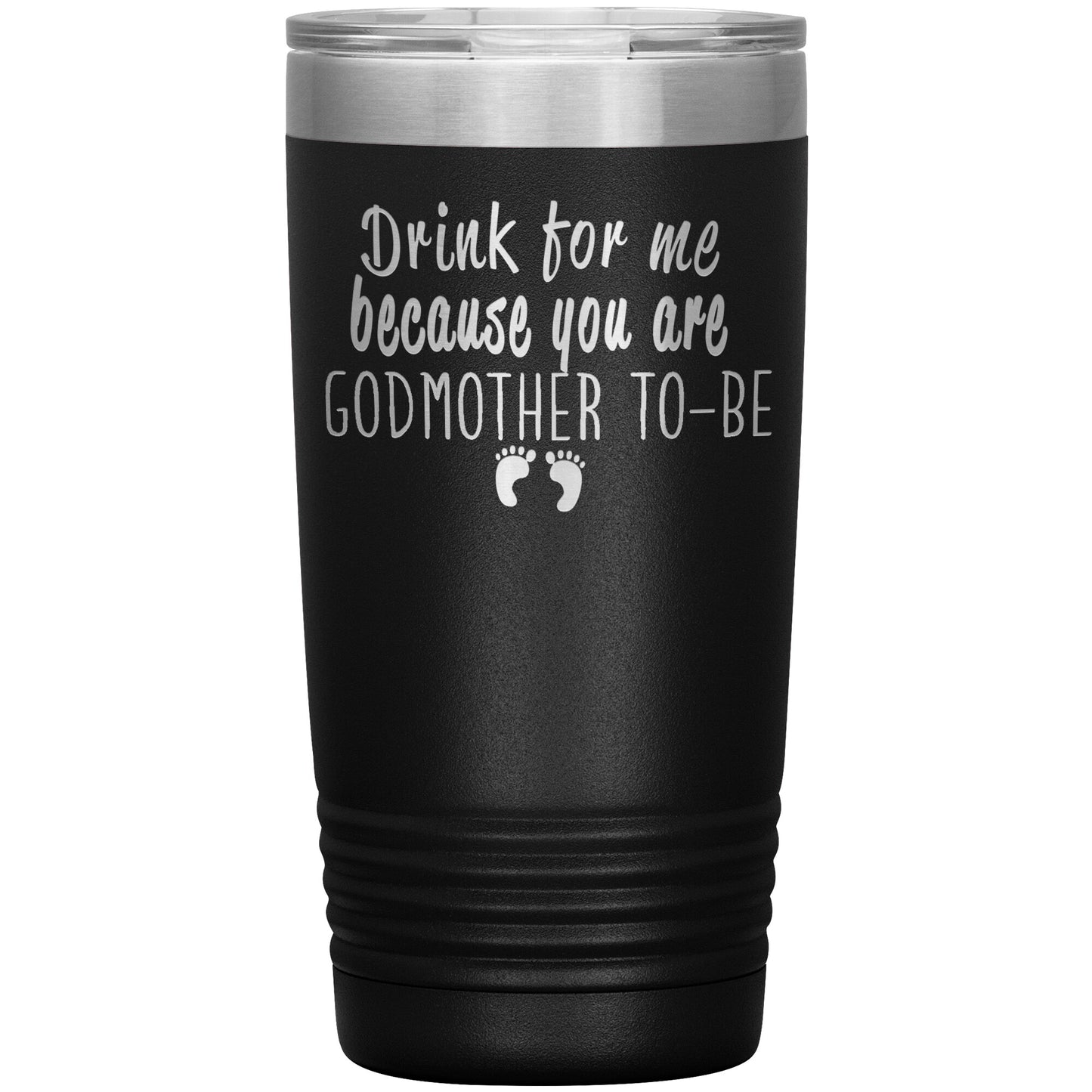 Drink For Me Godmother To Be Tumbler