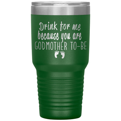 Drink For Me Godmother To Be Tumbler
