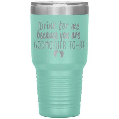 Drink For Me Godmother To Be Tumbler