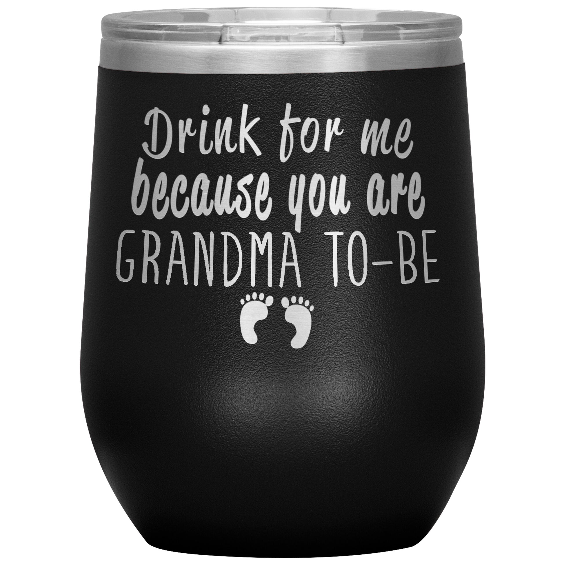Drink For Me Grandma To Be Tumbler
